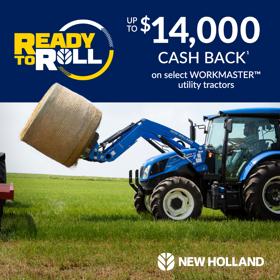 New Holland promotional graphic advertising Ready to Roll cash back offer of up to $14,000 on select Workmaster utility tractors, featuring a Workmaster tractor with front loader lifting a round hay bale in a field and branded New Holland messaging.